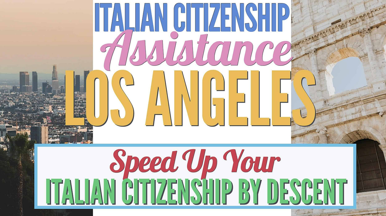Italian Citizenship Assistance Los Angeles 1 HUGE SECRET For You!